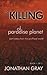 The Killing of Paradise Planet BOOK 1/3