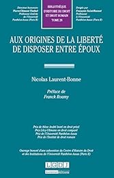 Aux origines de la liberté de disposer entre époux