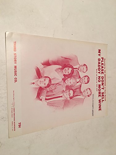 PLEASE DON'T SELL MY DADDY NO MORE WINE SHEET MUSIC