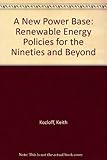 Image de A New Power Base: Renewable Energy Policies for the Nineties and Beyond