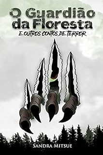 Livro O Guardião da Floresta e outros contos de terror
