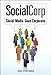SocialCorp: Social Media Goes Corporate (Voices That Matter)