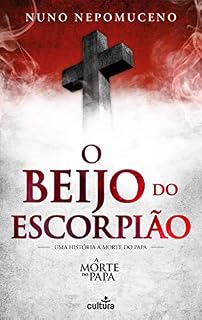 Livro O Beijo do Escorpião: Uma história A Morte do Papa