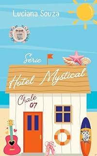 Livro Chalé 07: Série Hotel Mystical