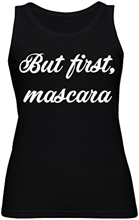 graphke But First Mascara I Can't Go Out Without My Make up Women's Tank Top Medium