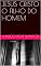 Livro JESUS CRISTO O FILHO DO HOMEM