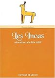 Les Incas : Adorateurs du dieu soleil by 