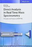 Direct Analysis in Real Time Mass Spectrometry -Principles and Practices of DART-MS