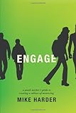 Engage: A Youth Worker's Guide to Creating a Culture of Mentoring by Mike Harder