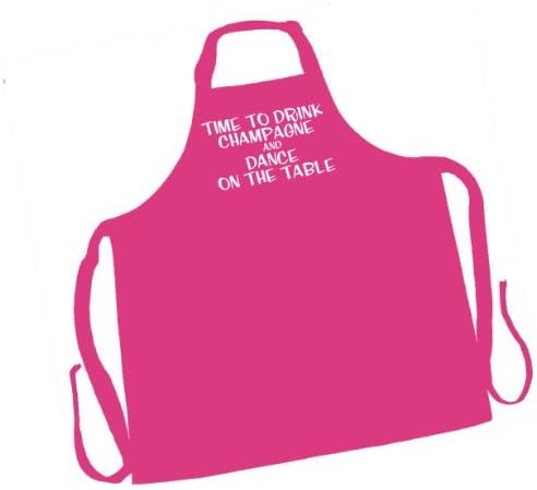 Apron - with Time to drink Champagne and Dance on the Table slogan by OFL by OFL