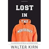 Lost in the Meritocracy: The Undereducation of an Overachiever