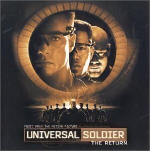 Universal Soldier: The Return Music from the Motion Picture