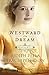 Westward the Dream (Ribbons West Book #1) by Judith Pella, Tracie Peterson