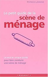 Le  petit guide de la scène de ménage