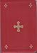 The Book of Common Prayer: The Administration of the Sacraments and Other Rites and Ceremonies of th by 