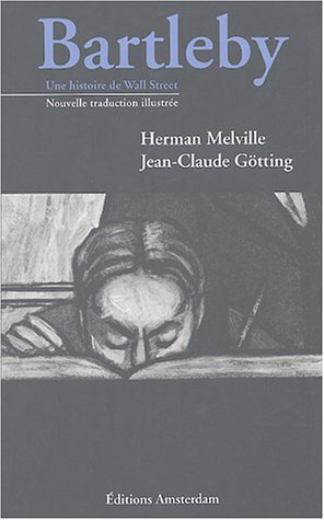 Bartleby, une histoire de Wall Street: Nouvelle traduction illustrée (French Edition)