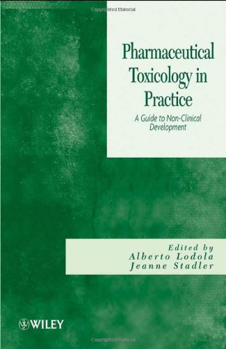 Pharmaceutical Toxicology in Practice - A Guide to  Non-Clinical Development