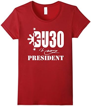Womens DUTERTE DU30 is my president T-Shirt Small Cranberry