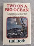 Two on a Big Ocean: The Story of the First Circumnavigation of the Pacific Basin in a Small Sailing Ship
