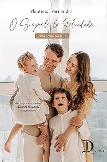 Livro O Segredo Da Felicidade: Como Posso Ser Feliz?