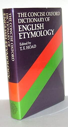 The Concise Oxford Dictionary of English Etymology (Oxford Quick