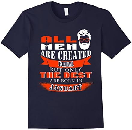 Mens All Men Created Equal But The Best Are Born In JANUARY 01 Large Navy