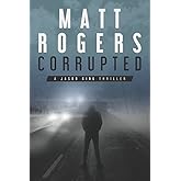 Corrupted: A Jason King Thriller (Jason King Series)
