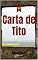 Livro A Carta de Tito: Crer é também pensar. (Bíblia versículo por versículo)