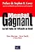 Mental gagnant : Les Huit RÃ..gles de lÂ’efficacitÃ© au travail by 