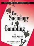 The Sociology of Gambling, Aasved, Mikal J., 0398073813