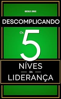 Livro Descomplicando os 5 Níveis da Liderança