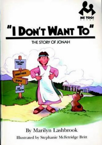 I Don't Want to: The Story of Jonah (Me Too!)