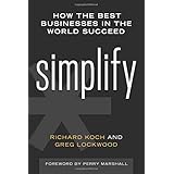 Simplify: How the Best Businesses in the World Succeed