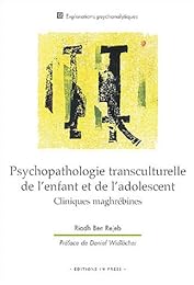 Psychopathologie transculturelle de l'enfant et de l'adolescent