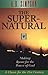 Supernatural: Making Room for the Power of God by A. B. Simpson