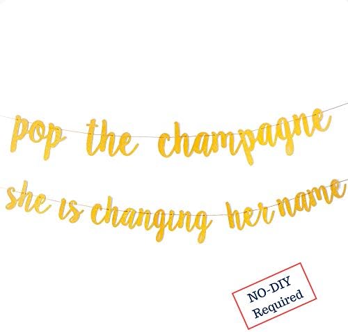 Bachelorette Banner - Engagement Party Decorations - A Dazzling Sign for Your Bridal Shower | Pop The Champagne She's Changing her Name | Gold Glitter Bride to be Engaged Banner Decor
