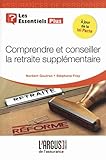 Comprendre et conseiller la retraite supplémentaire by 