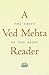 A VED MEHTA READER
