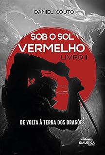 Livro Sob o Sol Vermelho – Livro II: de volta à terra dos dragões