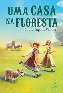 Livro Uma casa na floresta (Os pioneiros americanos)