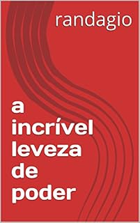 Livro a incrível  leveza  de poder