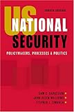Book cover for US National Security: Policymakers, Processes, and Politics