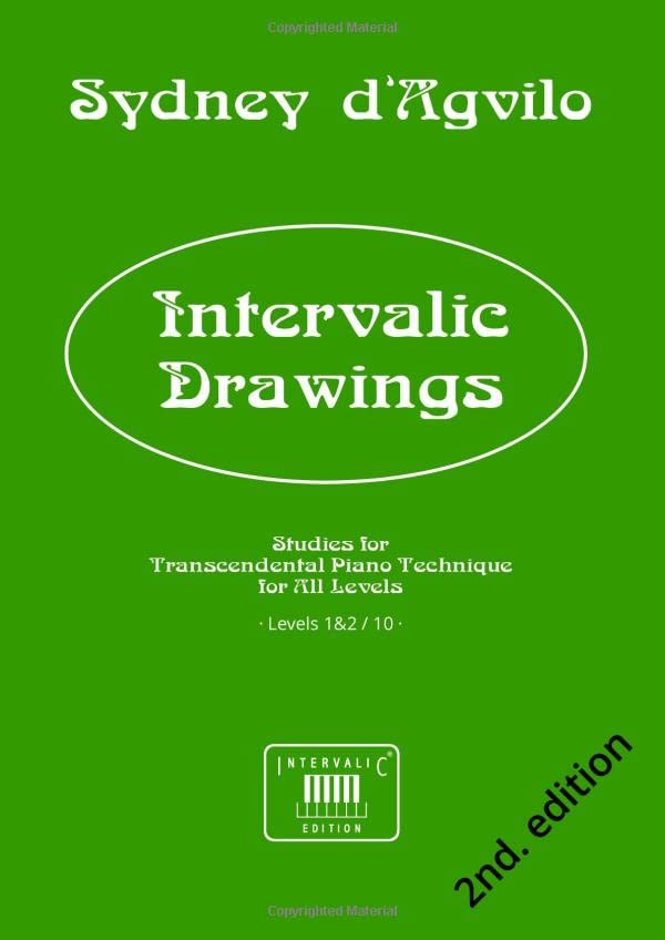 Intervalic Drawings: Studies for Transcendental Piano Technique for All Levels · Levels 1&2 / 10 ·