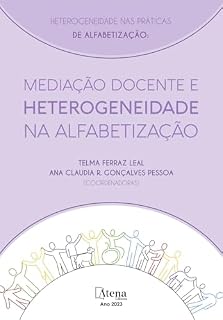 Livro Heterogeneidade nas práticas de alfabetização: Mediação docente e heterogeneidade na alfabetização