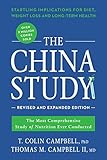 The China Study: Revised and Expanded Edition: The