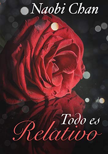 Todo es relativo Parte 2 (Spanish Edition)
