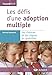 Les défis d'une adoption multiple (Parentalités) (French Edition) by MARTINA HOLZWARTH