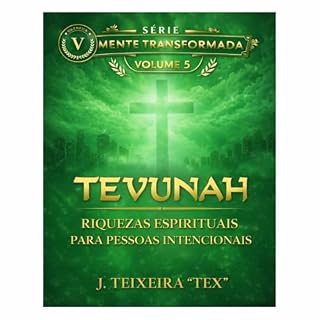 Livro TEVUNAH. VOLUME 2: RIQUEZAS ESPIRITUAIS PARA PESSOAS INTENCIONAIS (MENTE TRANSFORMADA Livro 5)