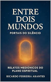 Livro Entre Dois Mundos: Portais do Silêncio