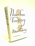 News from Tartary: A journey from Peking To Kashmir by 